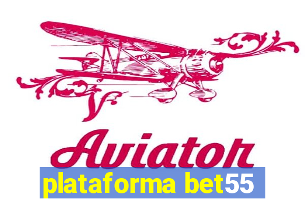 plataforma bet55