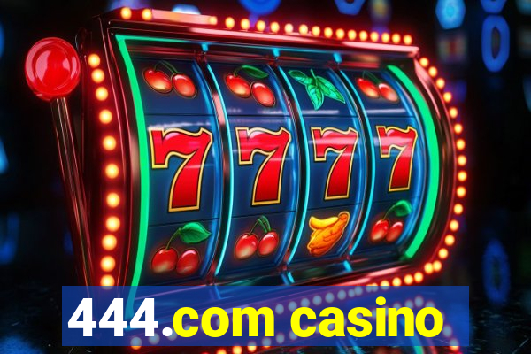 444.com casino