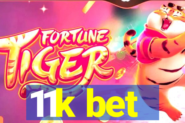 11k bet