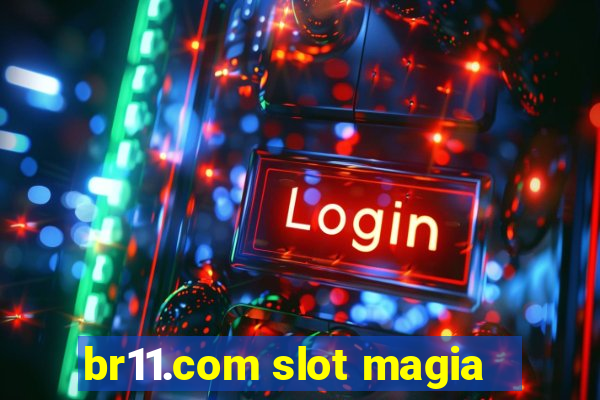 br11.com slot magia