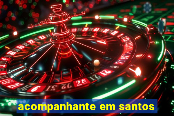 acompanhante em santos