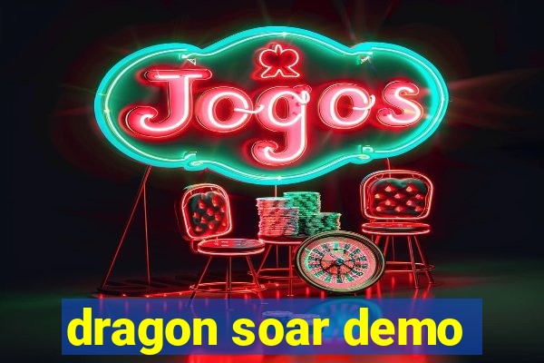 dragon soar demo