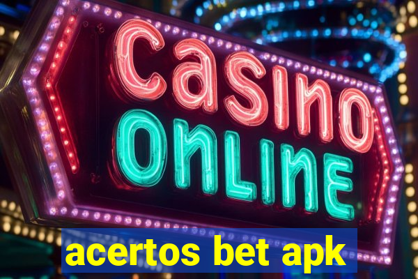 acertos bet apk