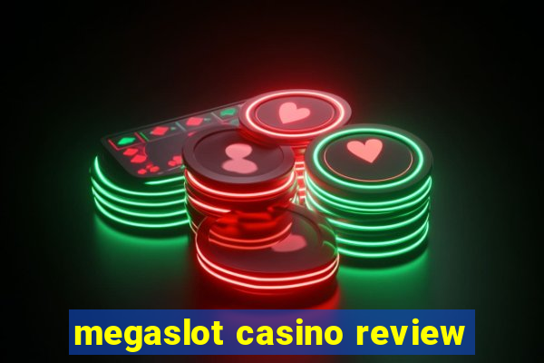 megaslot casino review