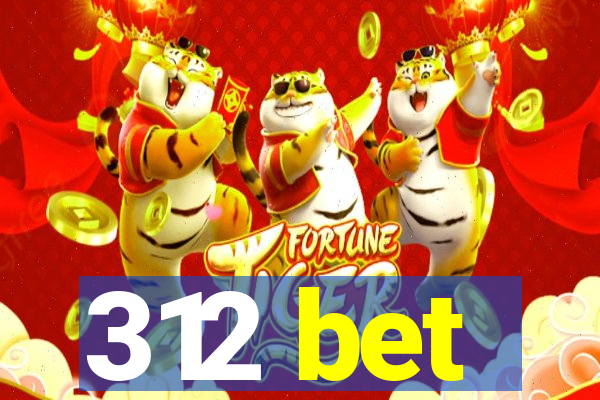 312 bet