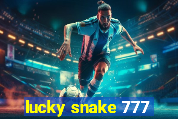 lucky snake 777