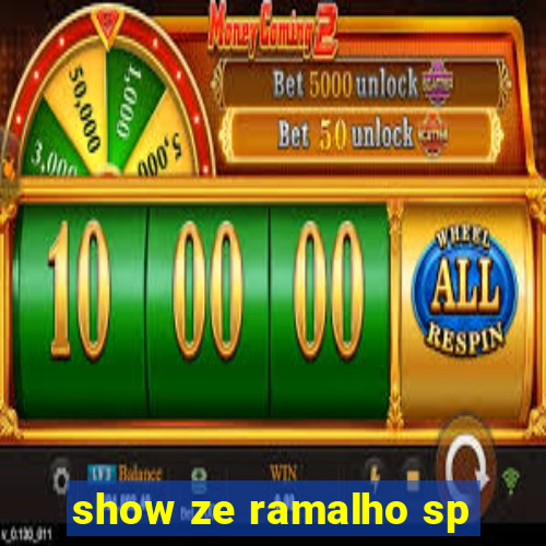 show ze ramalho sp