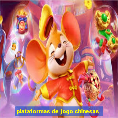 plataformas de jogo chinesas