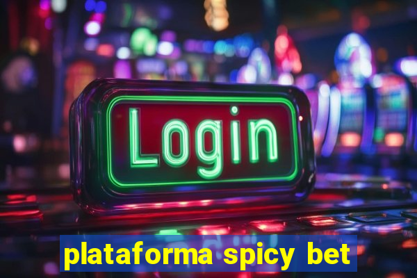 plataforma spicy bet