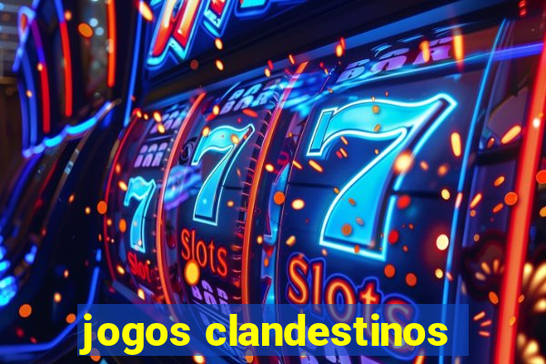 jogos clandestinos