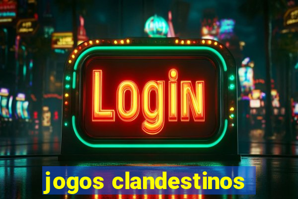 jogos clandestinos