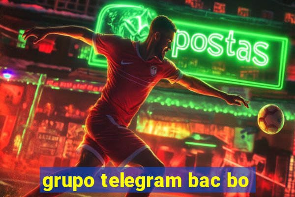 grupo telegram bac bo