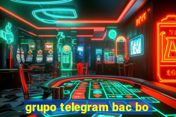 grupo telegram bac bo