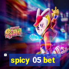 spicy 05 bet