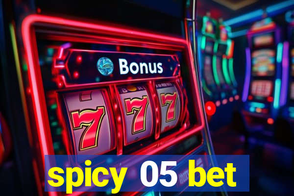 spicy 05 bet