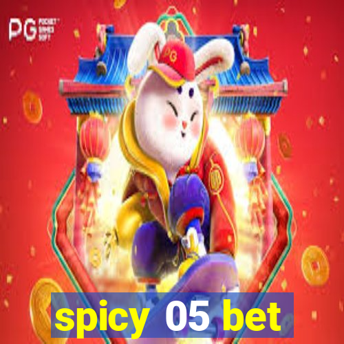 spicy 05 bet