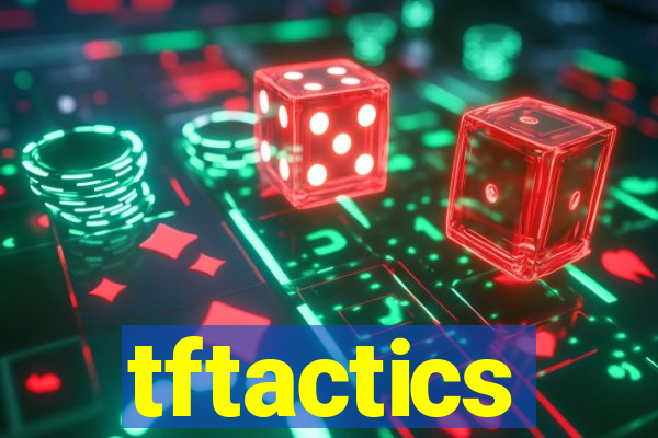 tftactics