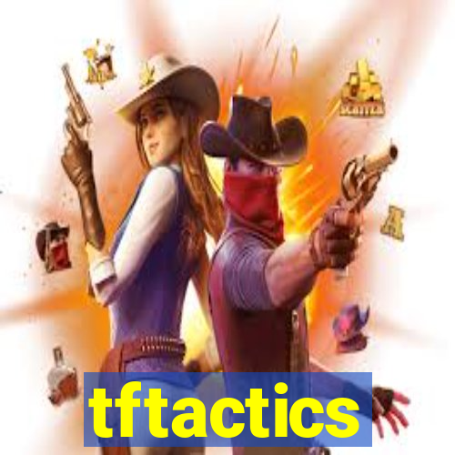 tftactics