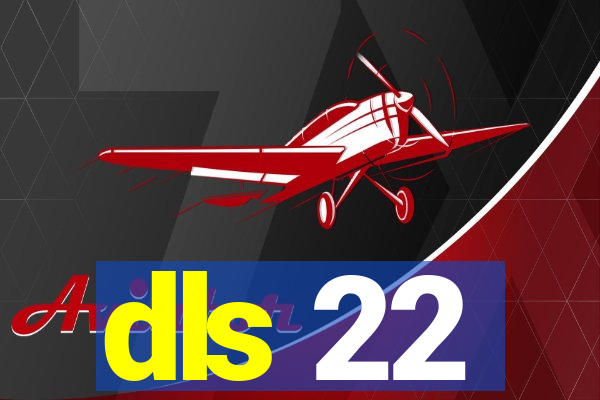 dls 22