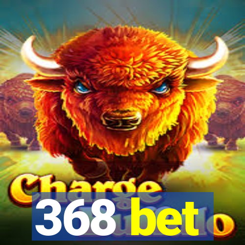 368 bet