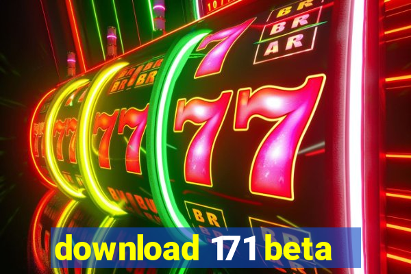 download 171 beta