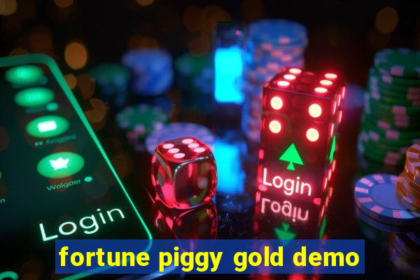 fortune piggy gold demo