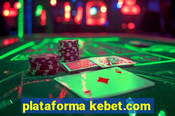 plataforma kebet.com