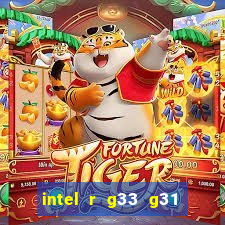 intel r g33 g31 express chipset family roda quais jogos