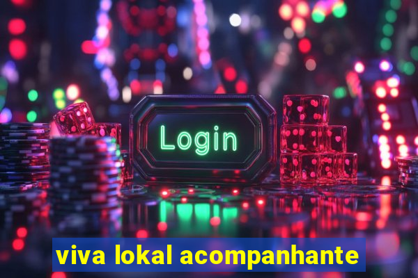 viva lokal acompanhante