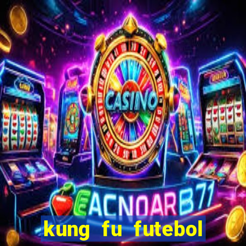 kung fu futebol clube download utorrent