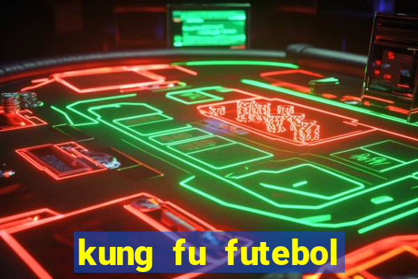 kung fu futebol clube download utorrent