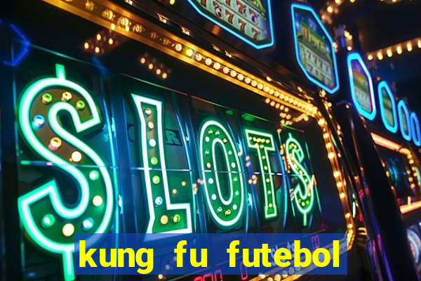 kung fu futebol clube download utorrent