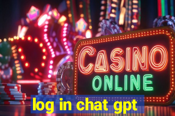 log in chat gpt