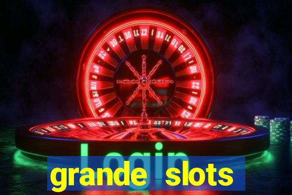 grande slots jackpot louco