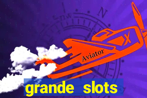 grande slots jackpot louco