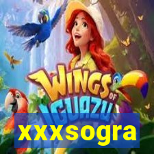 xxxsogra