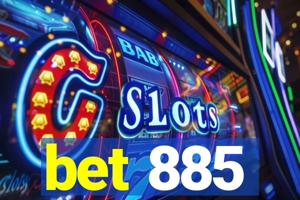 bet 885