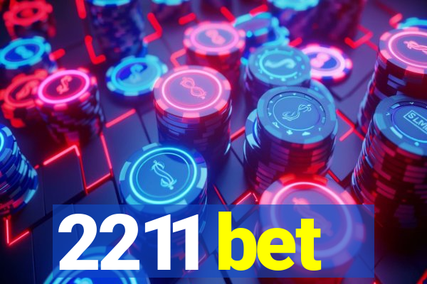 2211 bet