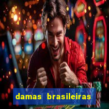 damas brasileiras jogar online