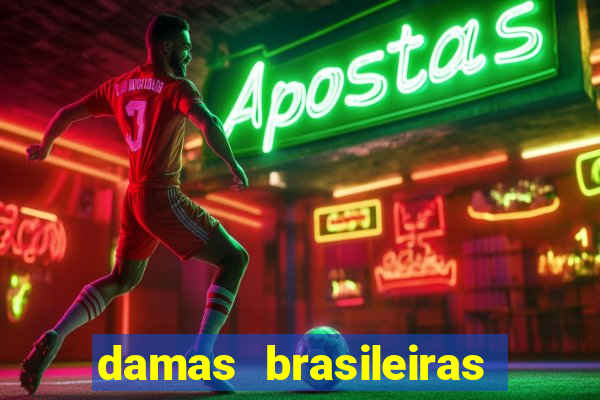 damas brasileiras jogar online