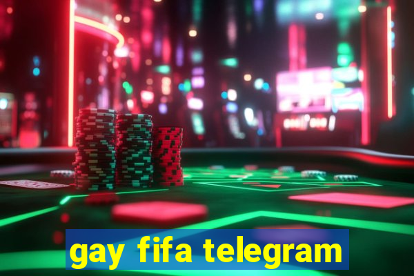 gay fifa telegram