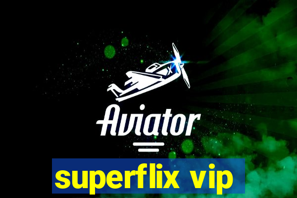 superflix vip