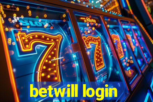 betwill login