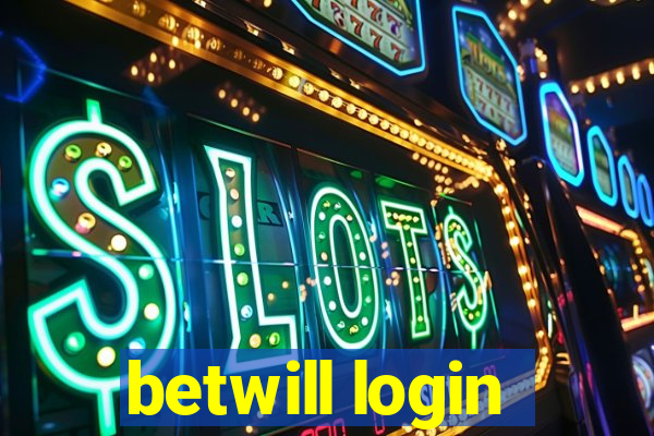 betwill login