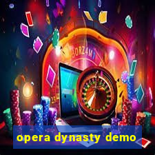 opera dynasty demo