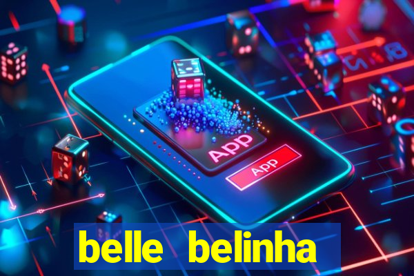 belle belinha privacy free