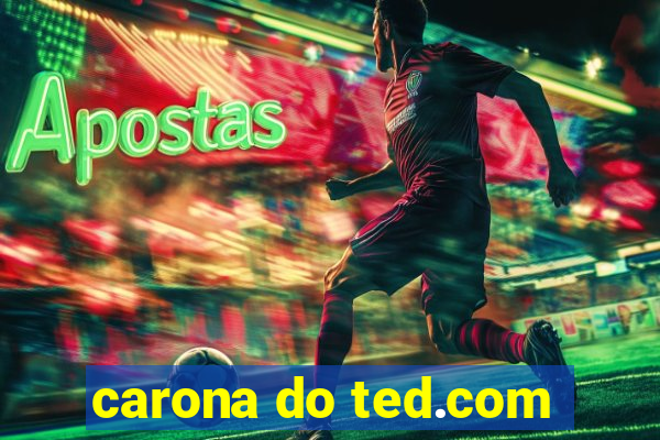 carona do ted.com