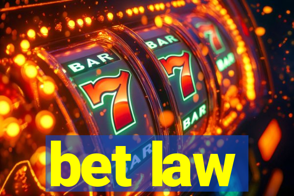 bet law