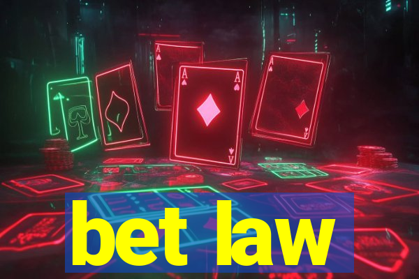 bet law