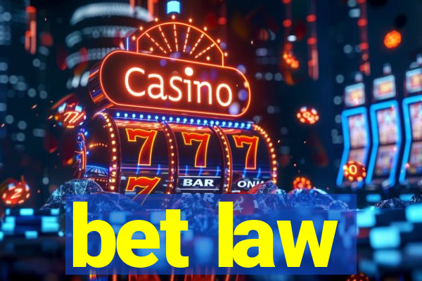 bet law